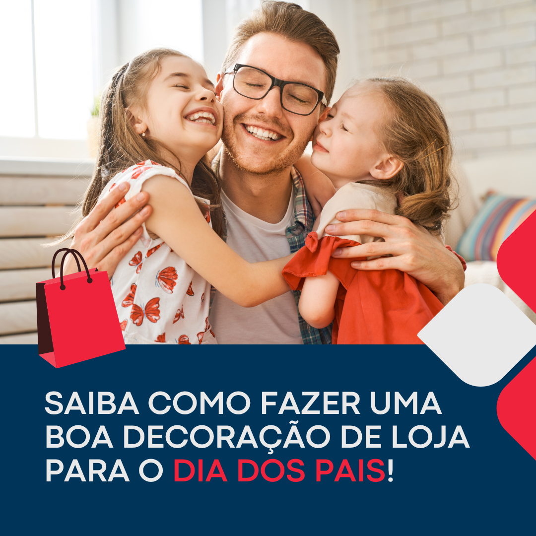 Saiba como fazer uma boca decoração de loja para o Dia dos Pais