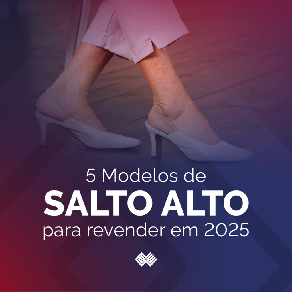 5 Modelos de salto alto para revender em 2025